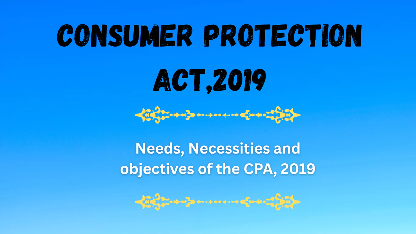 Needs, Necessities and objectives of the CPA, 2019