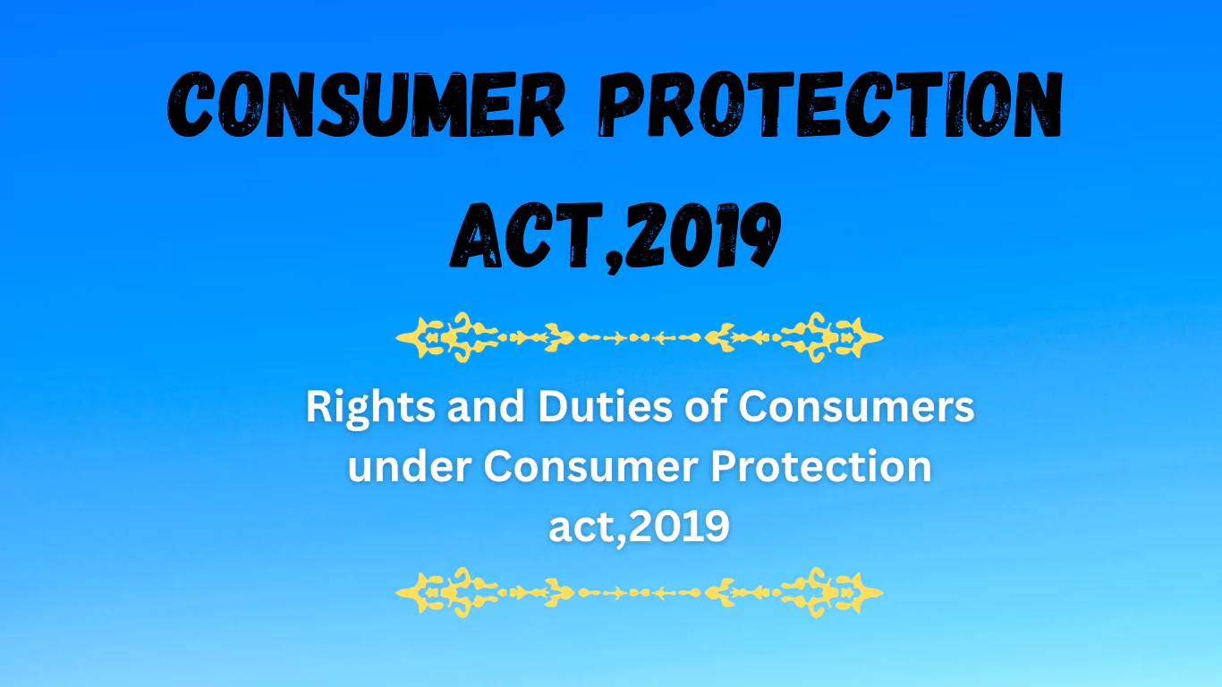Rights and Duties of Consumers under Consumer Protection act,2019