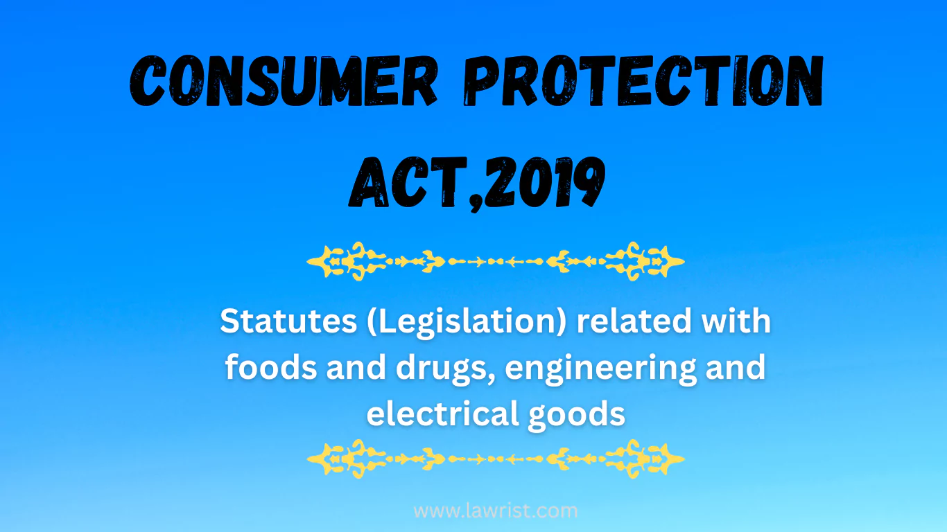Statutes (Legislation) related with foods and drugs, engineering and electrical goods