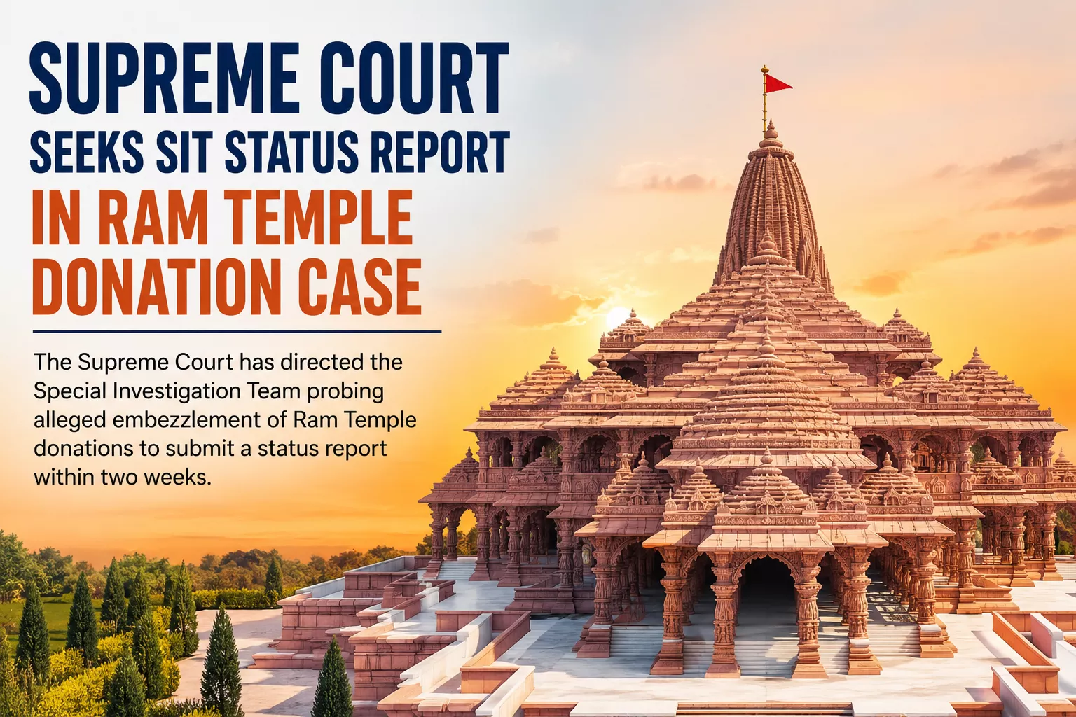Supreme Court Seeks SIT Status Report in Ram Temple Donation Case